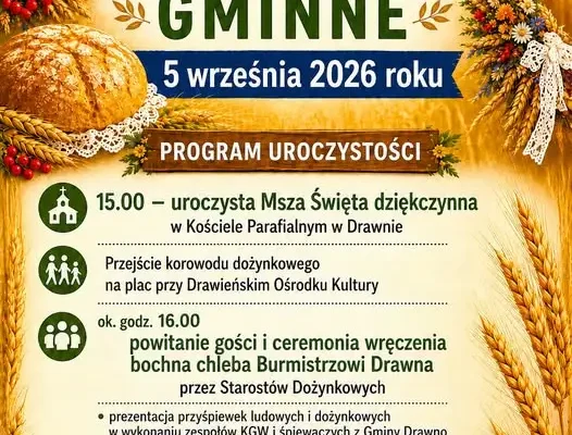 Dożynki Gminne 2026 w Drawnie: święto plonów, tradycja i wspólna zabawa