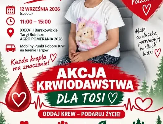 Krwiodawstwo dla Tosi na Barzkowickich Targach Rolnych AGRO POMERANIA 2026