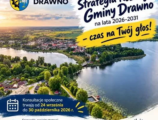 Gmina Drawno zaprasza mieszkańców do konsultacji Strategii Rozwoju 2026–2031
