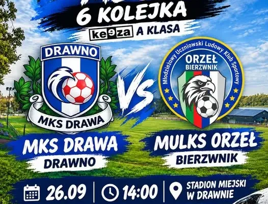 MKS Drawa Drawno zagra z Orłem Bierzwnik w 6. kolejce Keeza A Klasy